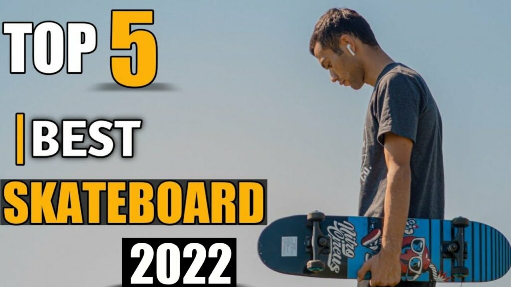 best skateboards in 2022